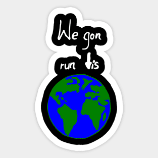 run the world Sticker